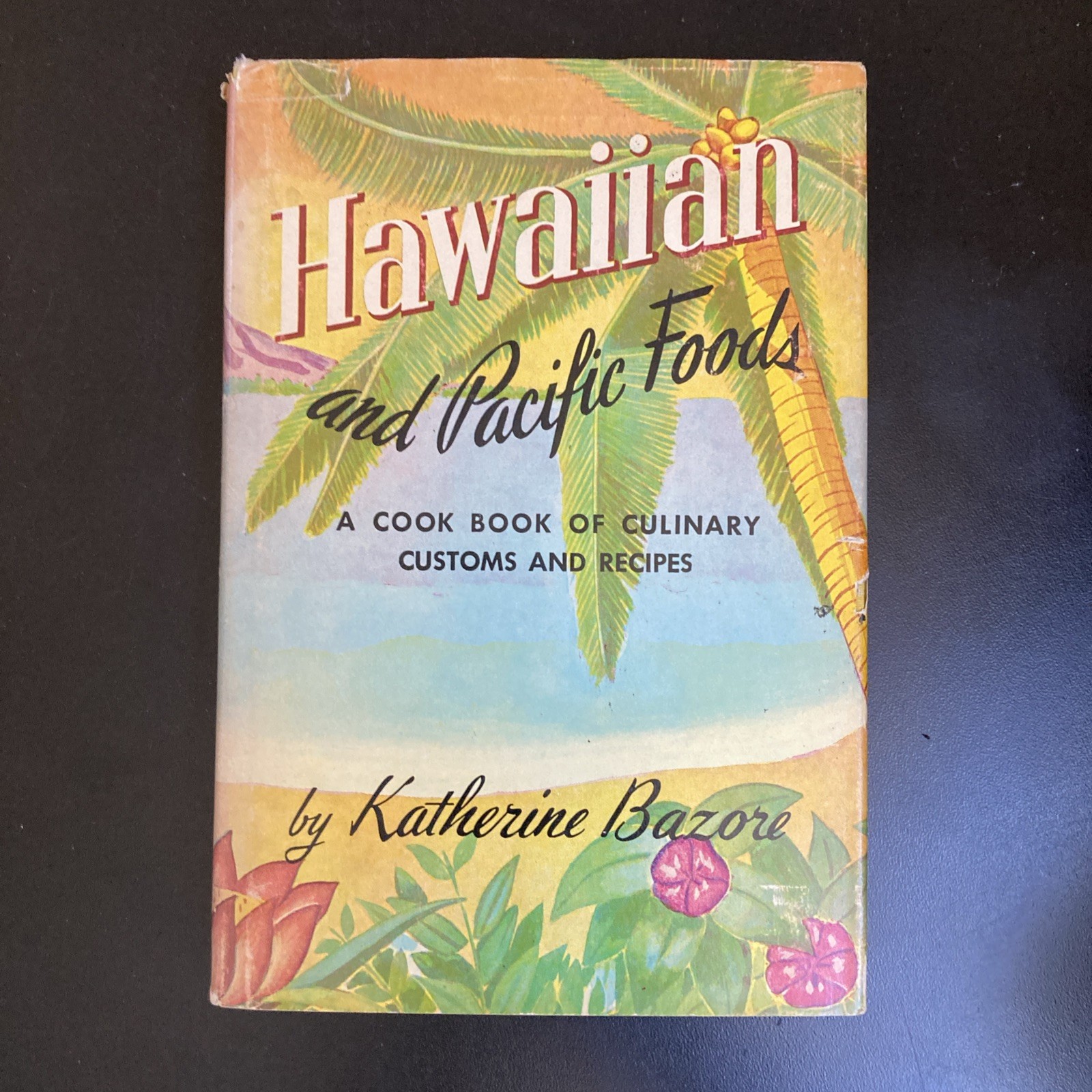 Vintage Hawaiian Pacific Foods Cook Book.. by Katherine Bazore 1957 Edition Rare