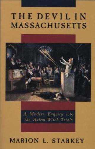 The Devil in Massachusetts: A Modern Enquiry into the Salem Witch Trials – GOOD