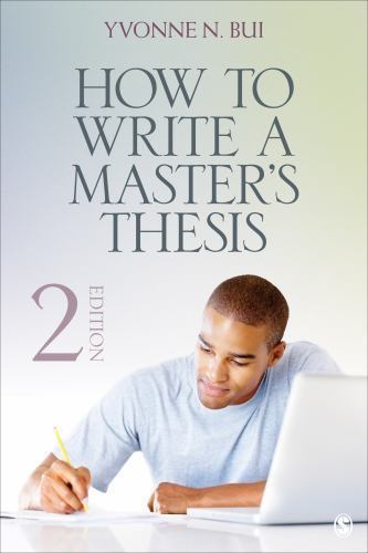 How to Write a Master&rsquo;s Thesis by Bui, Yvonne N.
