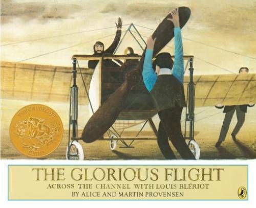 The Glorious Flight: Across the Channel with Louis Bleriot July 25, 1909 – GOOD