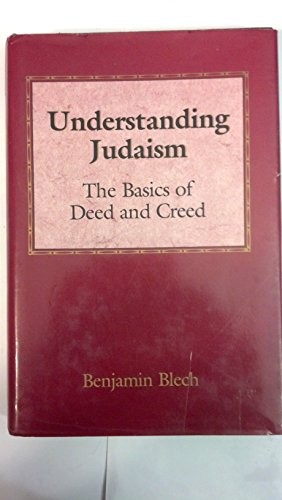 Understand Judaism, Blech, Rabbi Benjamin
