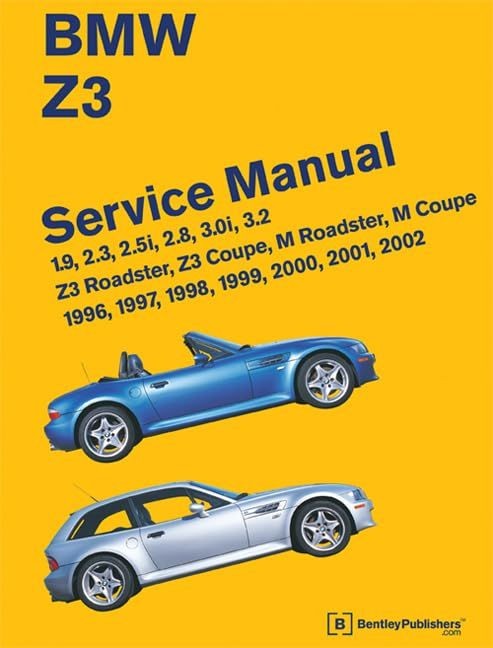 BMW Z3 Service Manual: 1996-2002: 1.9, 2.3, 2.5i, 2.8, 3.0i, 3.2 – Z3 Roadste…