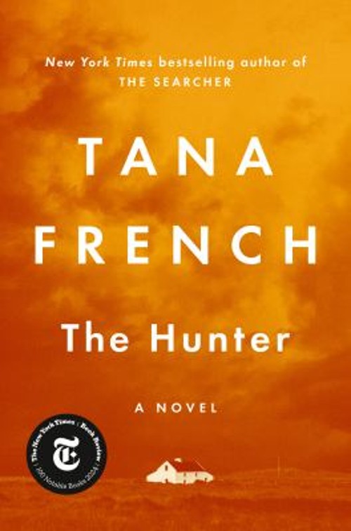 The Hunter : A Novel Hardcover Tana French