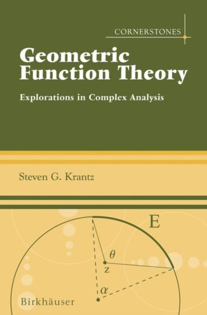 Krantz – Geometric Function Theory Explorations in Complex Analysis – X555z