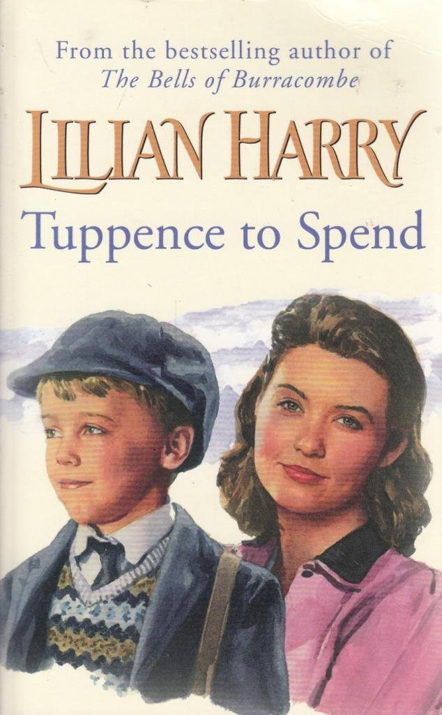 Tuppence to Spend By Lilian Harry. 9781407220451