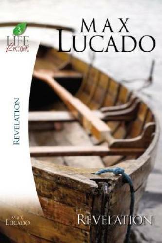 Revelation (Life Lessons) – Paperback By Lucado, Max – GOOD