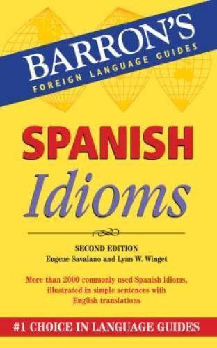 Spanish Idioms (Barron&rsquo;s Foreign Language Guides) – Paperback – GOOD