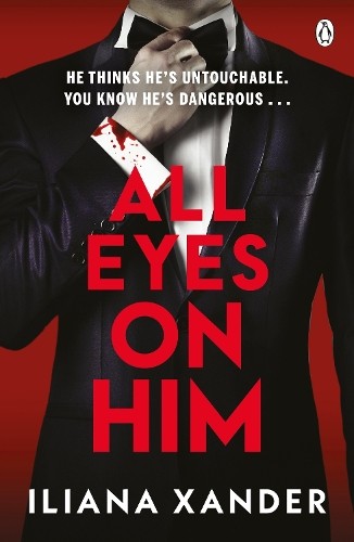 All Eyes On Him: He&rsquo;s A Millionaire. H… by Xander, Iliana Paperback / softback