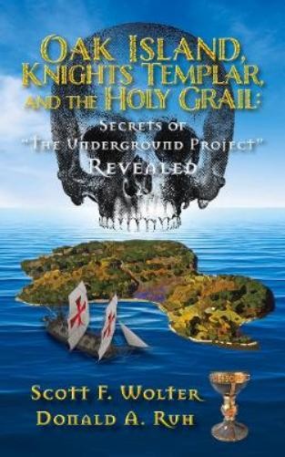 Scott F. Wolter Donald Oak Island, Knights Templar, and the Holy Gr (Paperback)