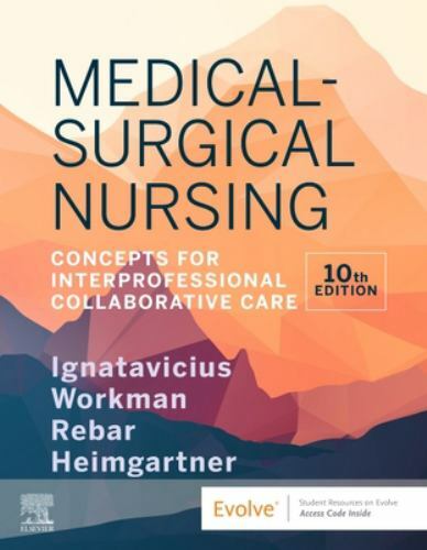 Medical-Surgical Nursing: Concepts for Interprofessional Collaborative Care 10th
