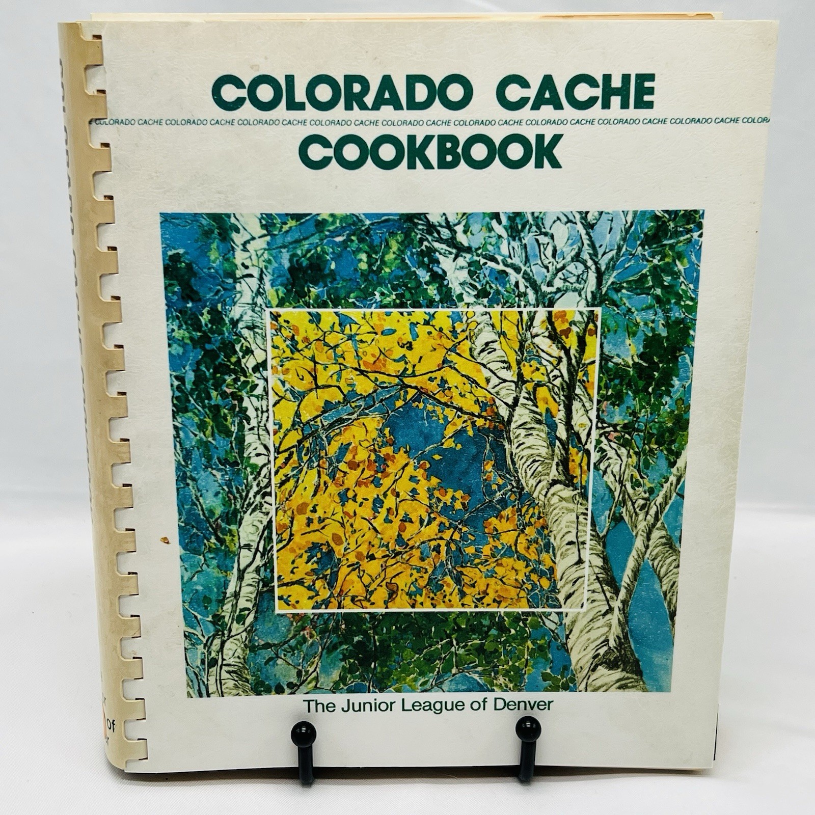 Colorado Cache Cookbook 1978 Junior League of Denver Spiral Bound 430 Pages