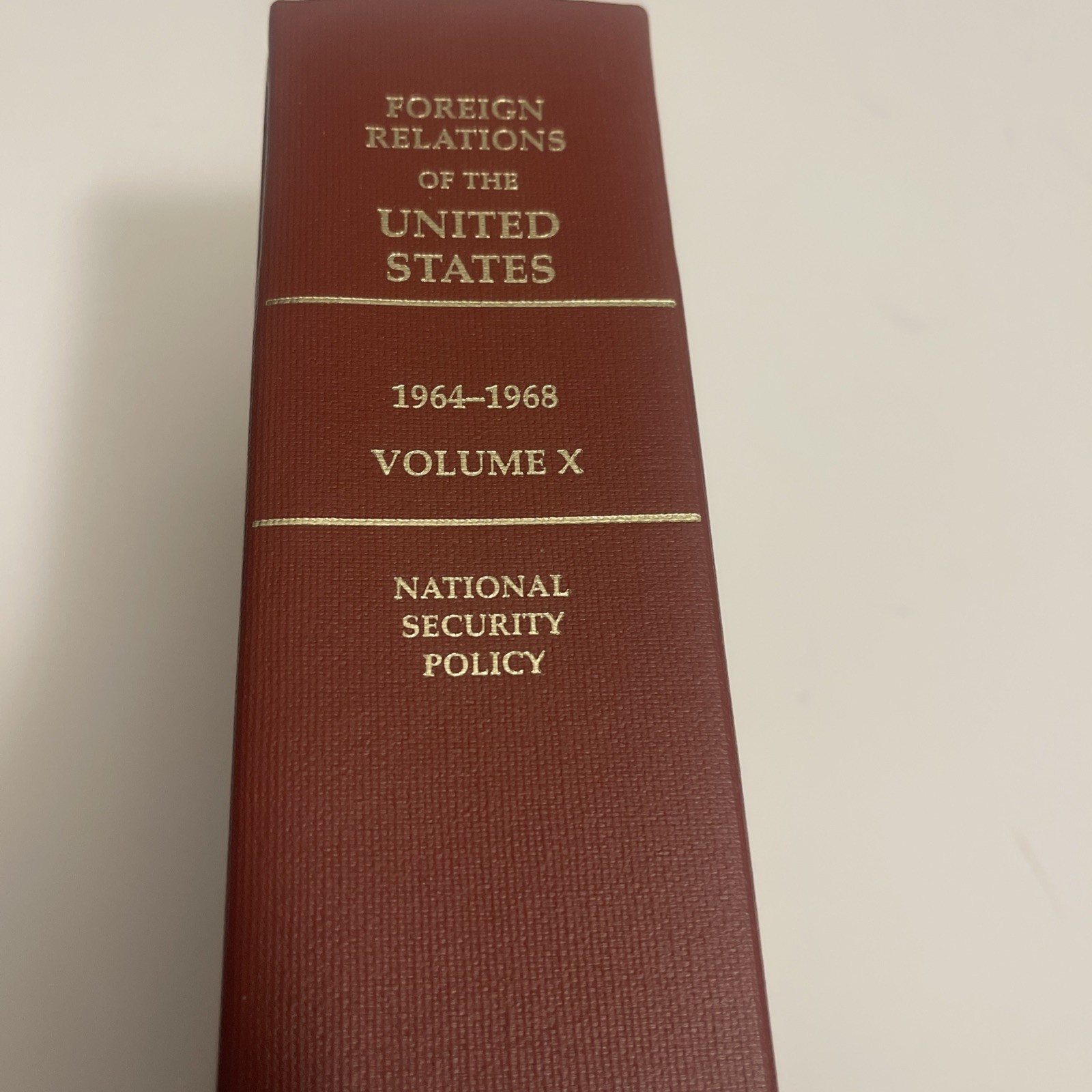 FOREIGN RELATIONS OF THE UNITED STATES,1964-1968: National Security Policy Vol X