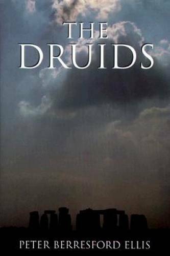 The Druids – Hardcover By Ellis, Peter Berresford – GOOD