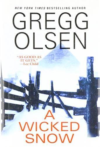 A Wicked Snow – Hardcover By Gregg Olsen – GOOD