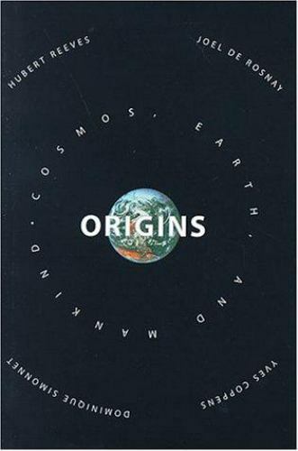 Origins: Speculations On the Cosmos,earth,- Hubert Reeves, 155970408X, hardcover