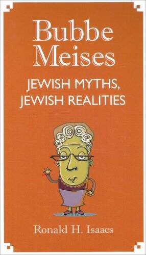 Bubbe Meises: Jewish Myths, Jewish Realities – Hardcover – GOOD