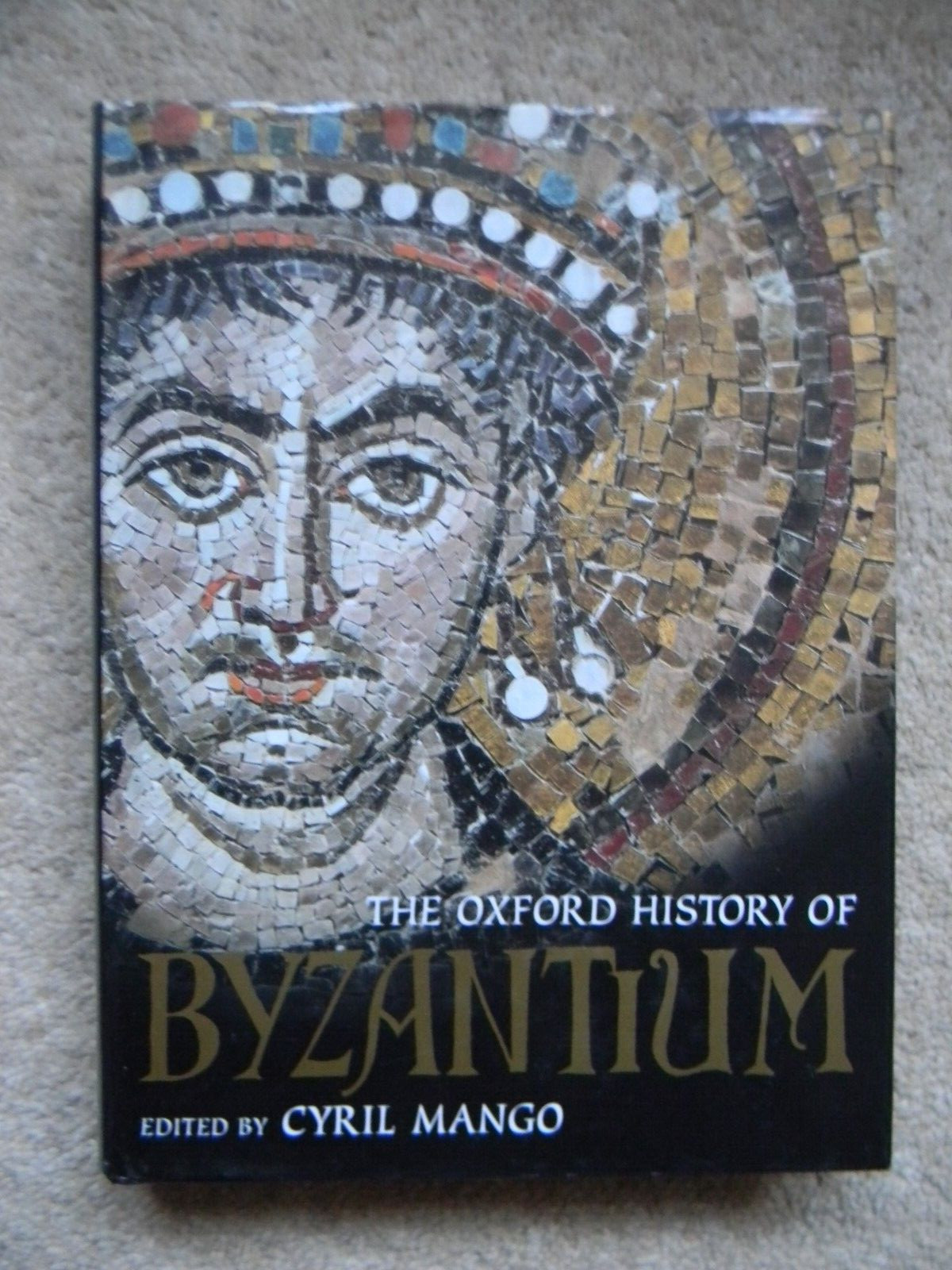 The Oxford History of Byzantium by Cyril Mango – Hardback – 334 pages