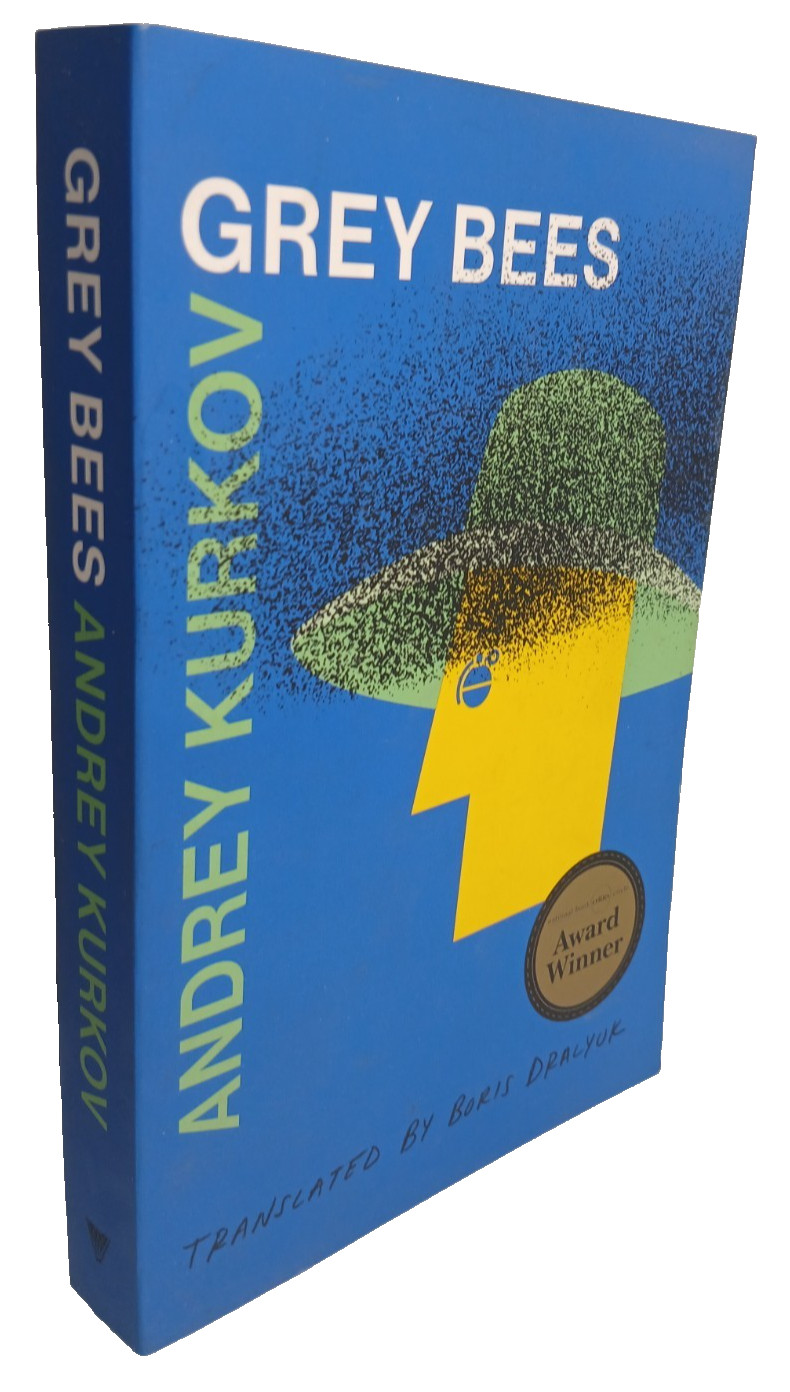 Grey Bees – Andrey Kurkov – 2022 Trade Paperback – Deep Vellum