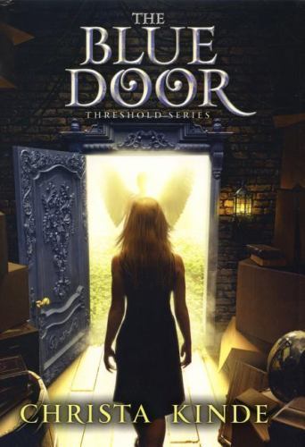 The Blue Door (Threshold Series) – Hardcover By Kinde, Christa J.