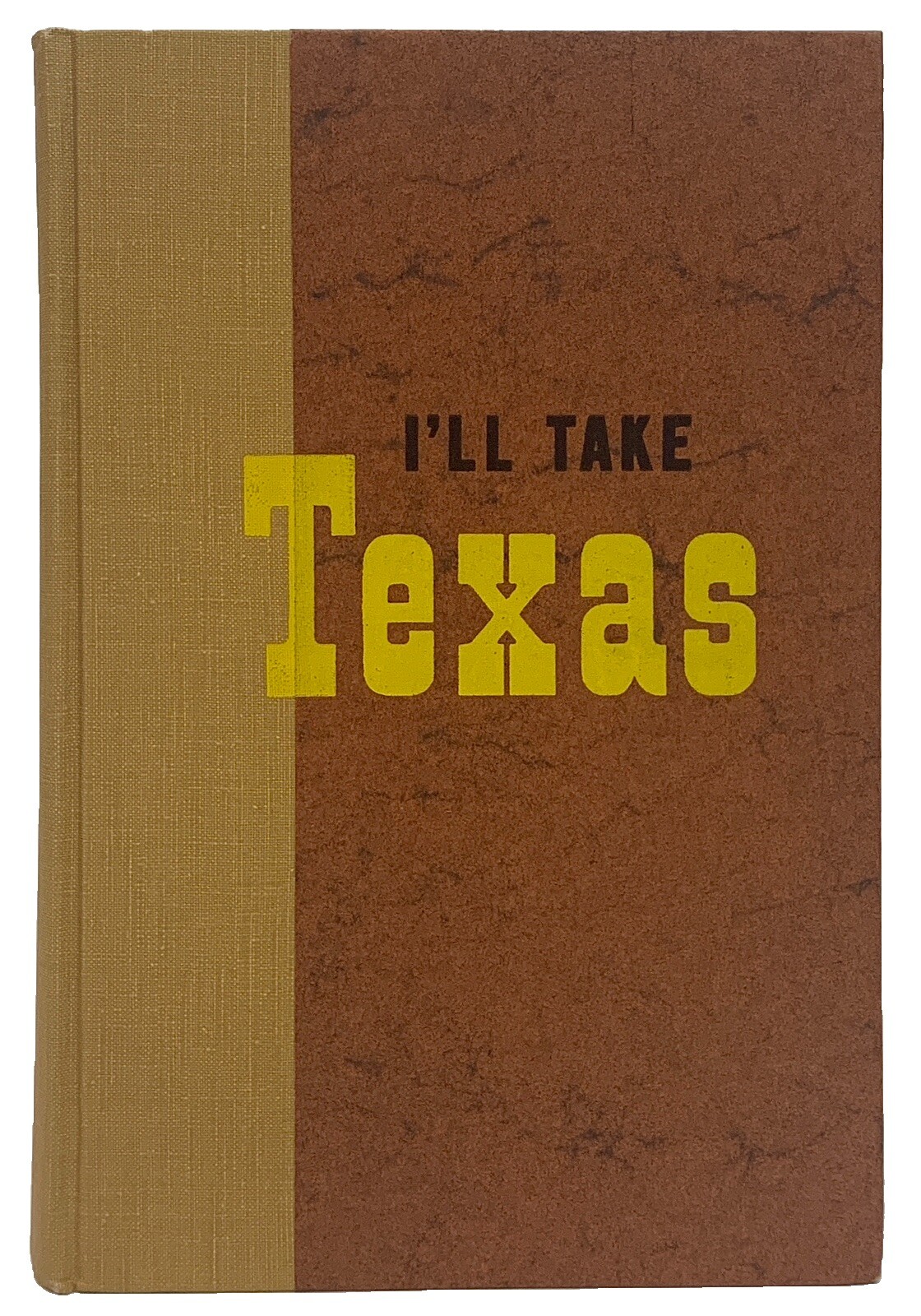 I’LL TAKE TEXAS by Mary Lasswell 1958 Culture Travel 376 Pages No Dust Jacket
