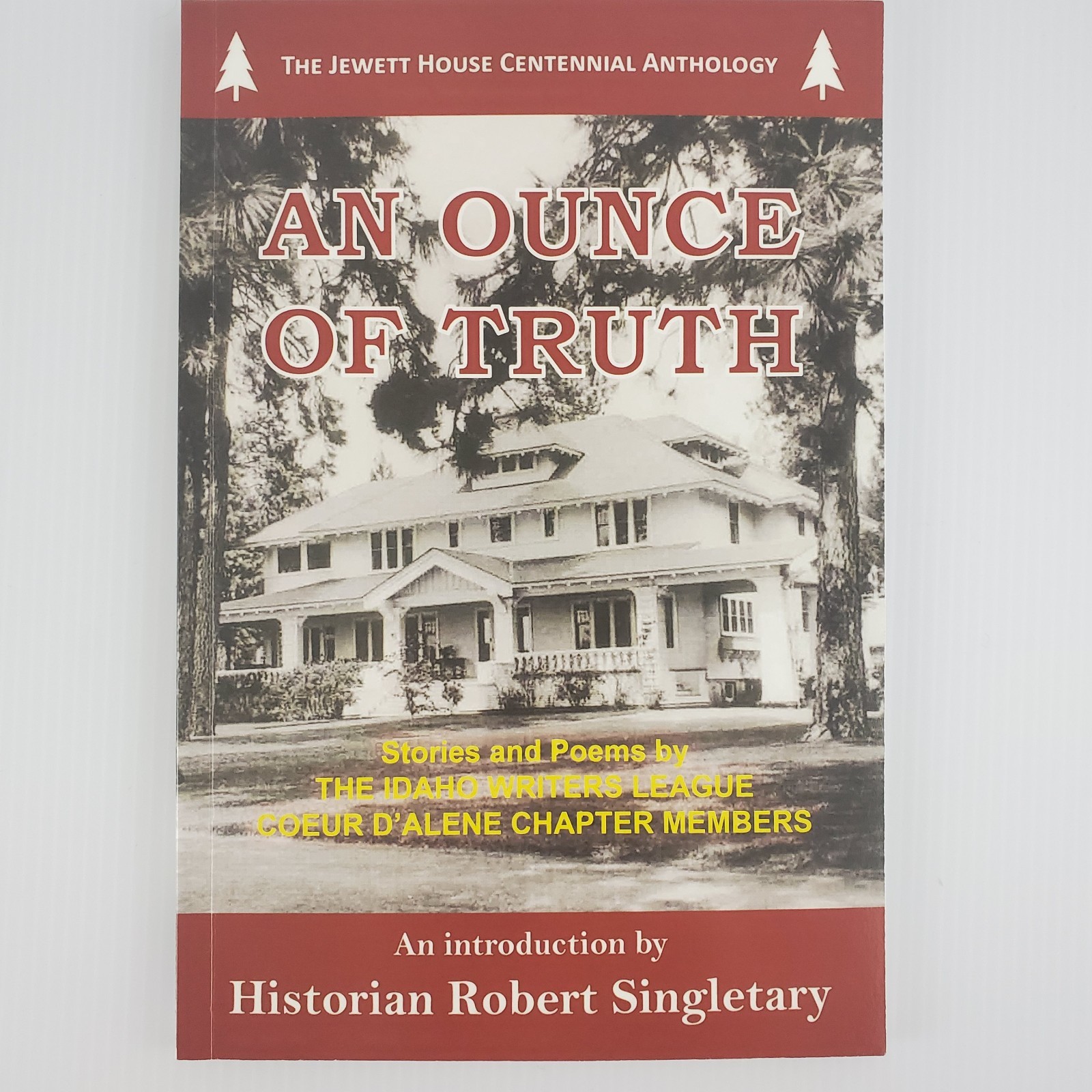 An Ounce of Truth ~ Idaho Writers League Coeur d&rsquo; Alene Chapter ~ Signed by Many