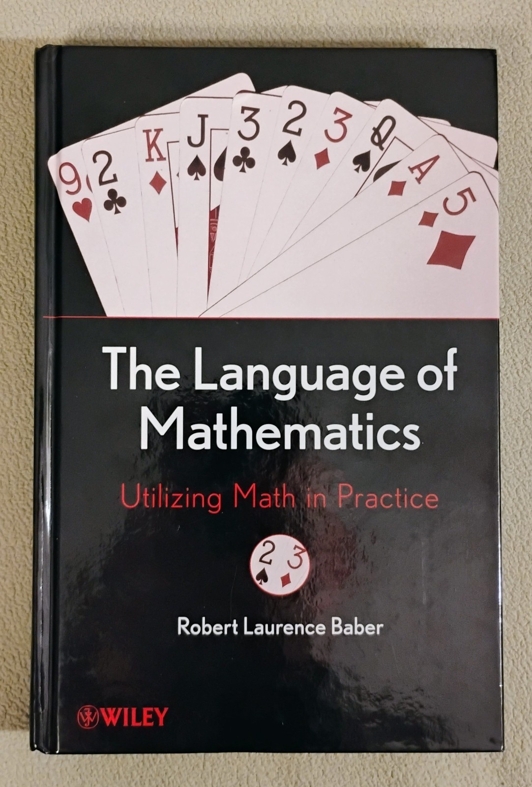 Language of Mathematics : Utilizing Math in Practice by Robert L. Baber…