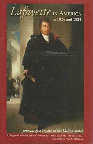 Lafayette in America in 1824 and – Hardcover, by Alan Hoffman – Very Good p