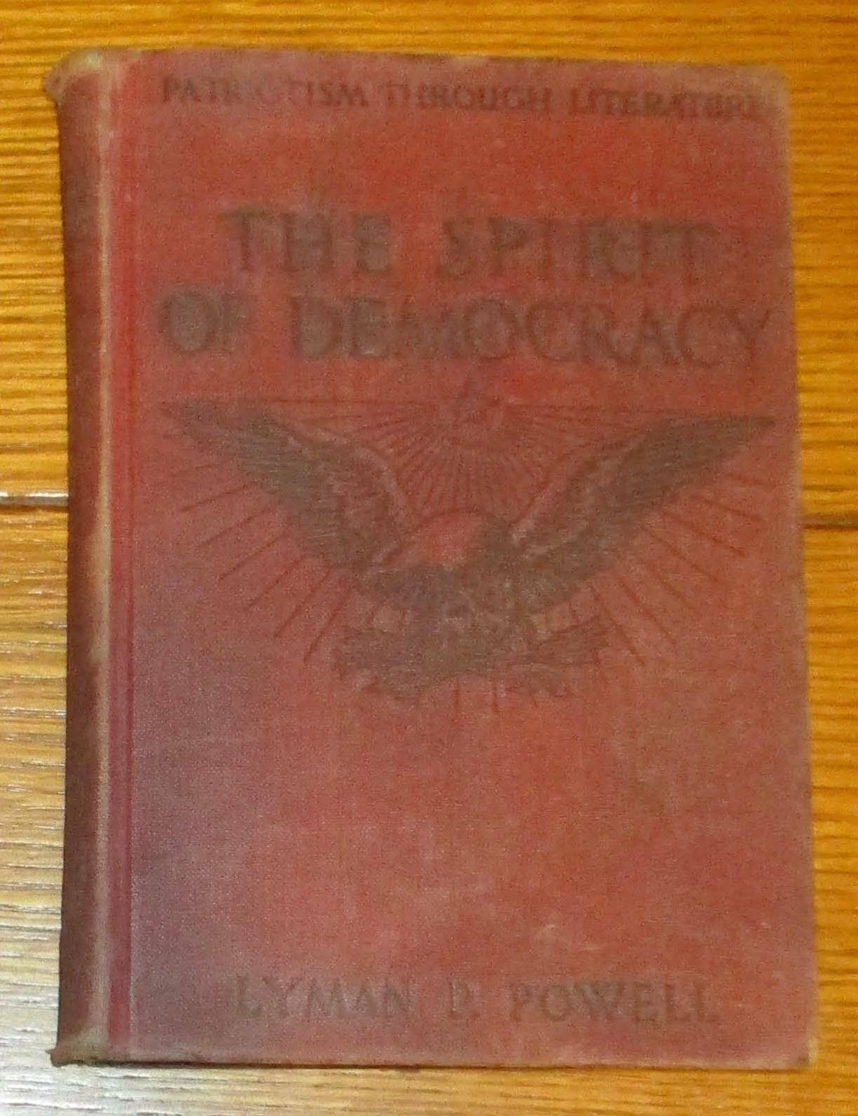 The Spirit Of Democracy by Lyman P. Powell 1918 H/C 272 Pages