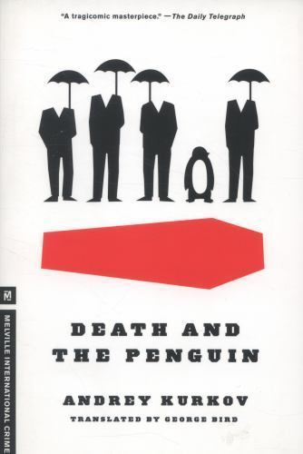 Death and the Penguin (Melville International Crime) by Kurkov, Andrey
