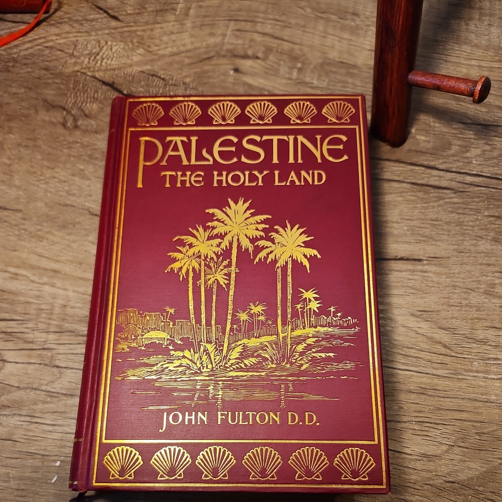 John FULTON D. D. / Palestine The Holy Land First Edition 1900 Hardcover