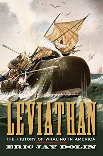 Leviathan: The History of Whaling in America by Dolin, Eric Jay