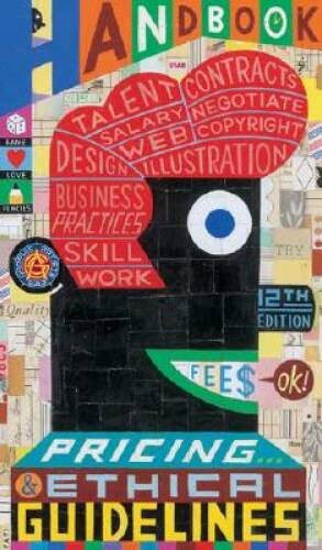Graphic Artists Guild Handbook: Pricing Ethical Guidelines (Graphi – VERY GOOD