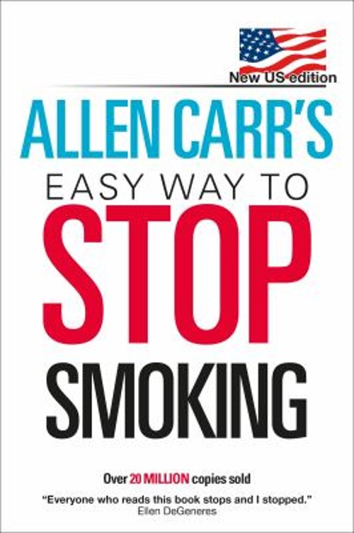 Allen Carr&rsquo;s Easy Way to Stop Smoking : New US Edition: over 20 M