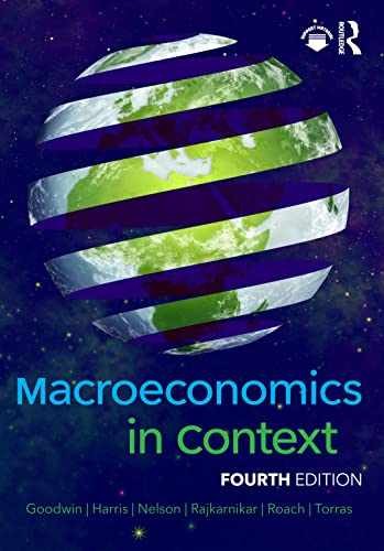Macroeconomics in Context – Paperback, by Goodwin Neva; Harris Jonathan – New h