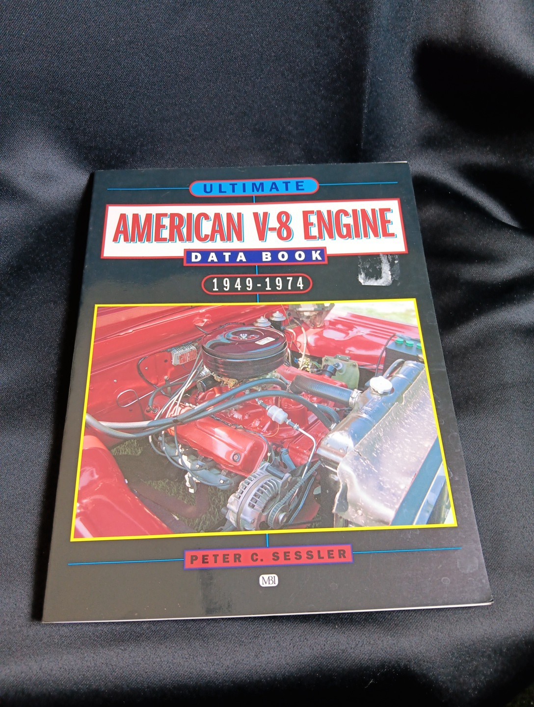 ULTIMATE AMERICAN V-8 ENGINE DATA BOOK 1949-74 By Peter Sessler