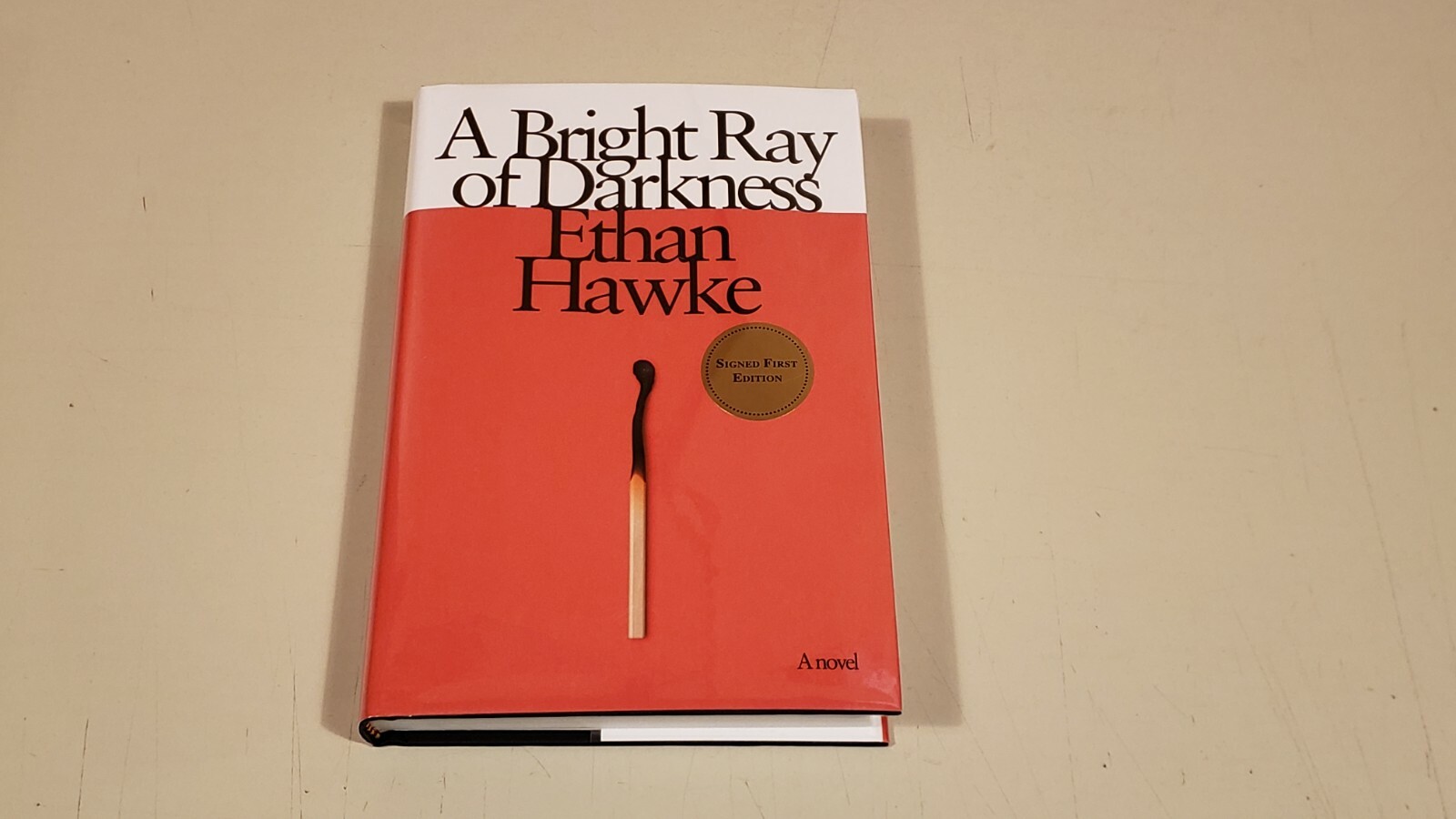 A BRIGHT RAY OF DARKNESS by ETHAN HAWKE **SIGNED**