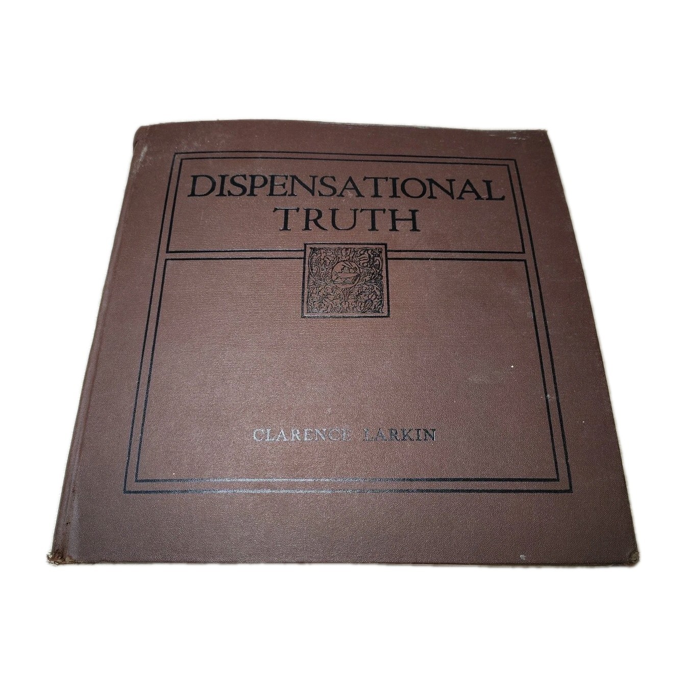Dispensational Truth Or God&rsquo;s Plan & Purpose In The Ages Clarence Larkin 1920 HB