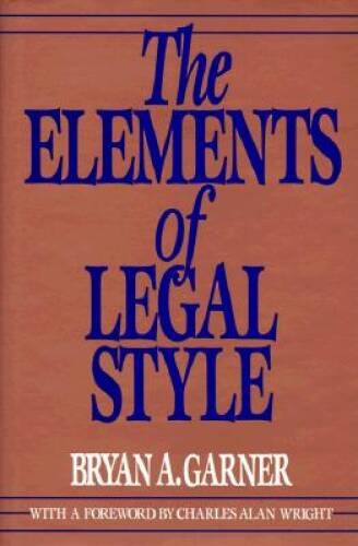 The Elements of Legal Style – Hardcover By Garner, Bryan A – ACCEPTABLE