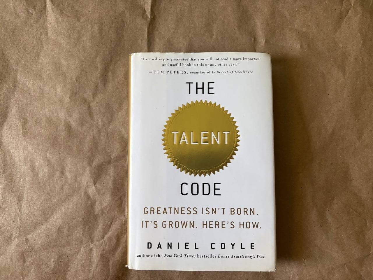 Talent Code : Greatness Isn&rsquo;t Born. It&rsquo;s Grown. Here&rsquo;s How by Daniel Coyle…