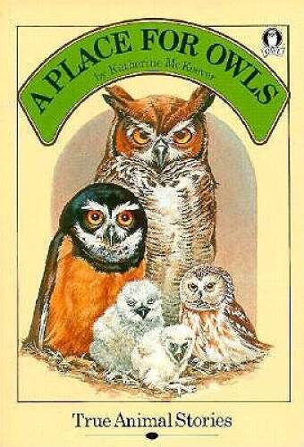 A Place for Owls: True Animal Stories – Paperback – VERY GOOD