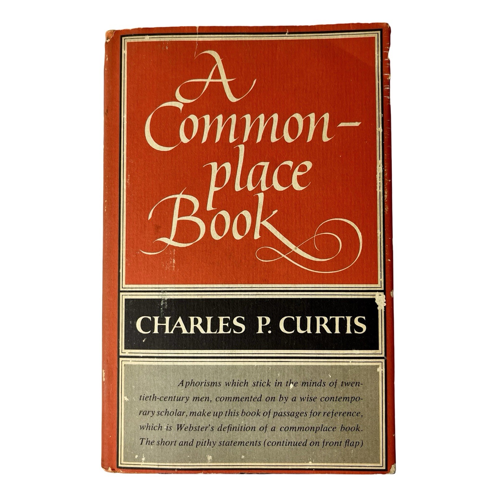 A Common Place Book by Charles P. Curtis HC/DJ 1957 First Edition First Print
