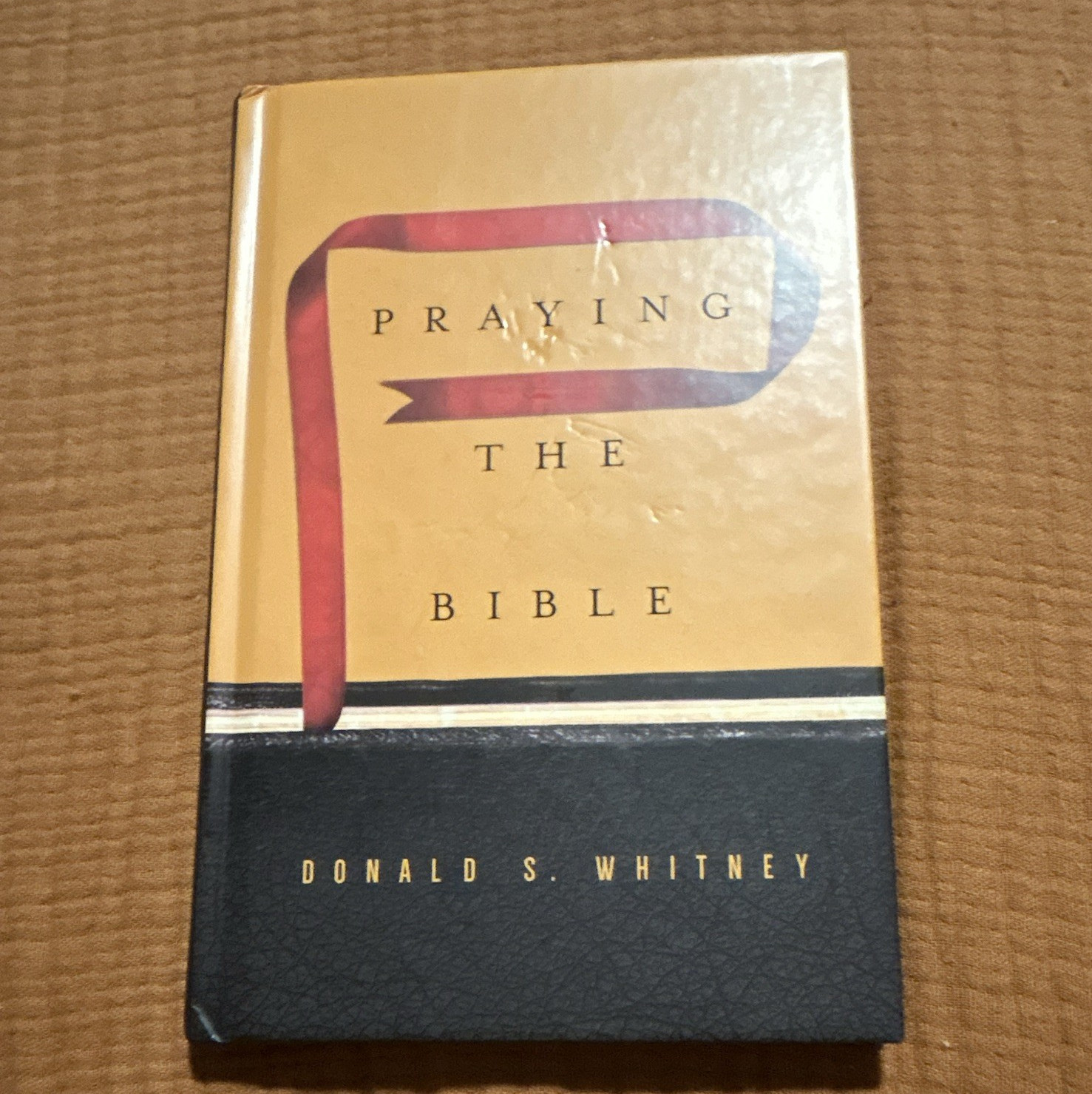 Donald S. Whitney Praying the Bible Hardcover 2015 Crossway Christian Prayer
