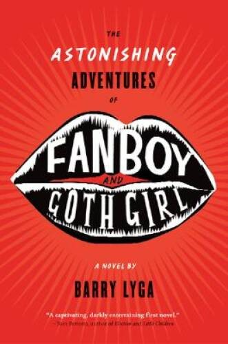 The Astonishing Adventures of Fanboy and Goth Girl – Hardcover – VERY GOOD