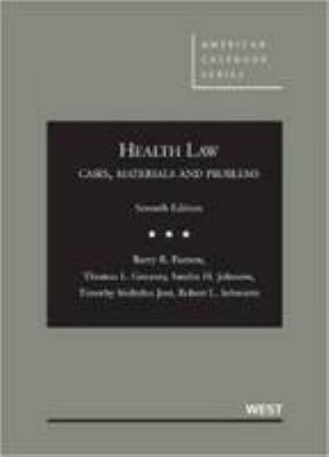 American Casebook Ser.: Health Law : Cases, Materials and Problems