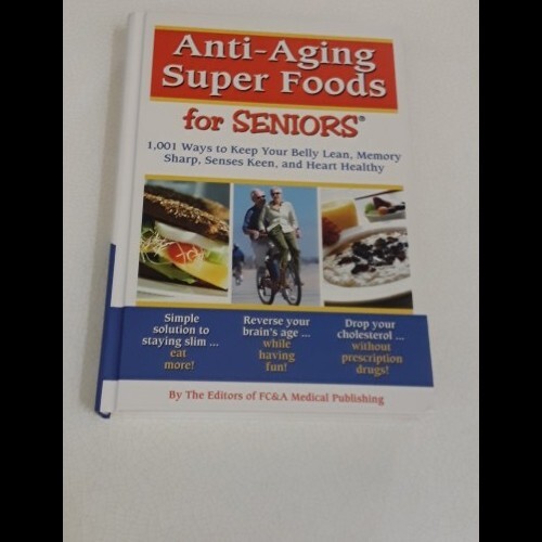 ANTI-AGING SUPER-FOODS FOR SENIORS HARD COVER 380 PAGES by FC&A Editors