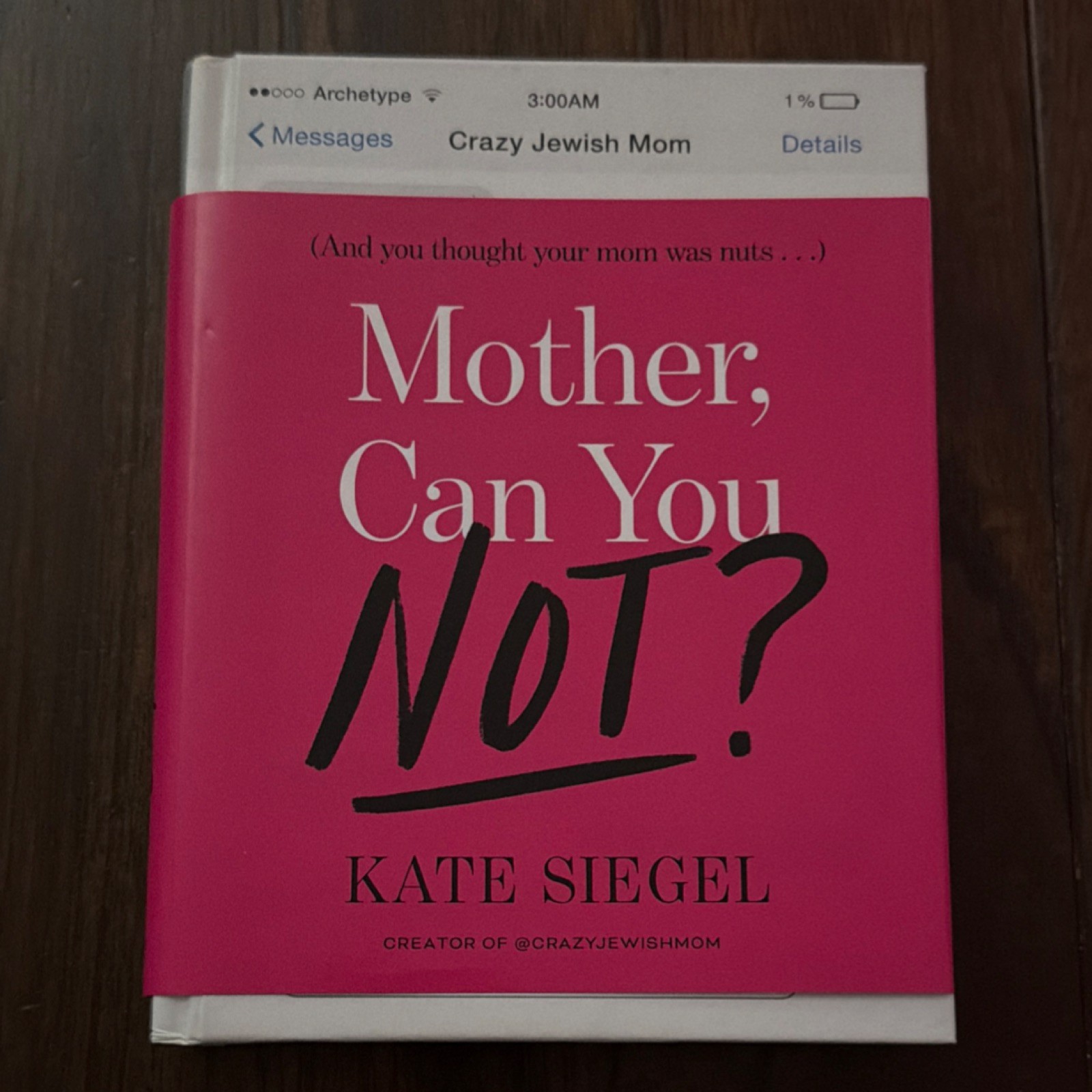 Mother, Can You Not? by Kate Siegel Hardcover Crown Archetype 2016 Humor