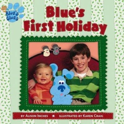 Blue&rsquo;s First Holiday (Blue&rsquo;s Clues) by Alison Inches
