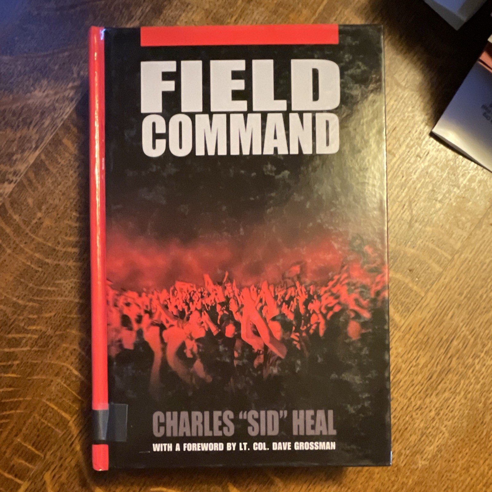 Lantern Publishing & Media Field Command by Charles « Sid » Heal Hardcover