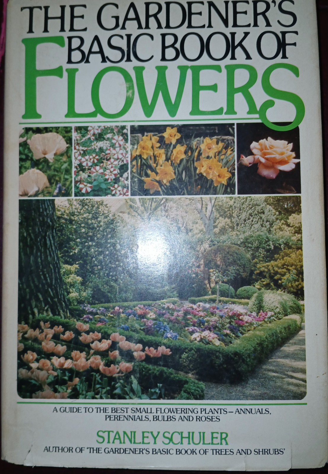 The Gardener&rsquo;s Basic Book Of Flowers By Stanley Schuler Hardcover 1974 Very RARE