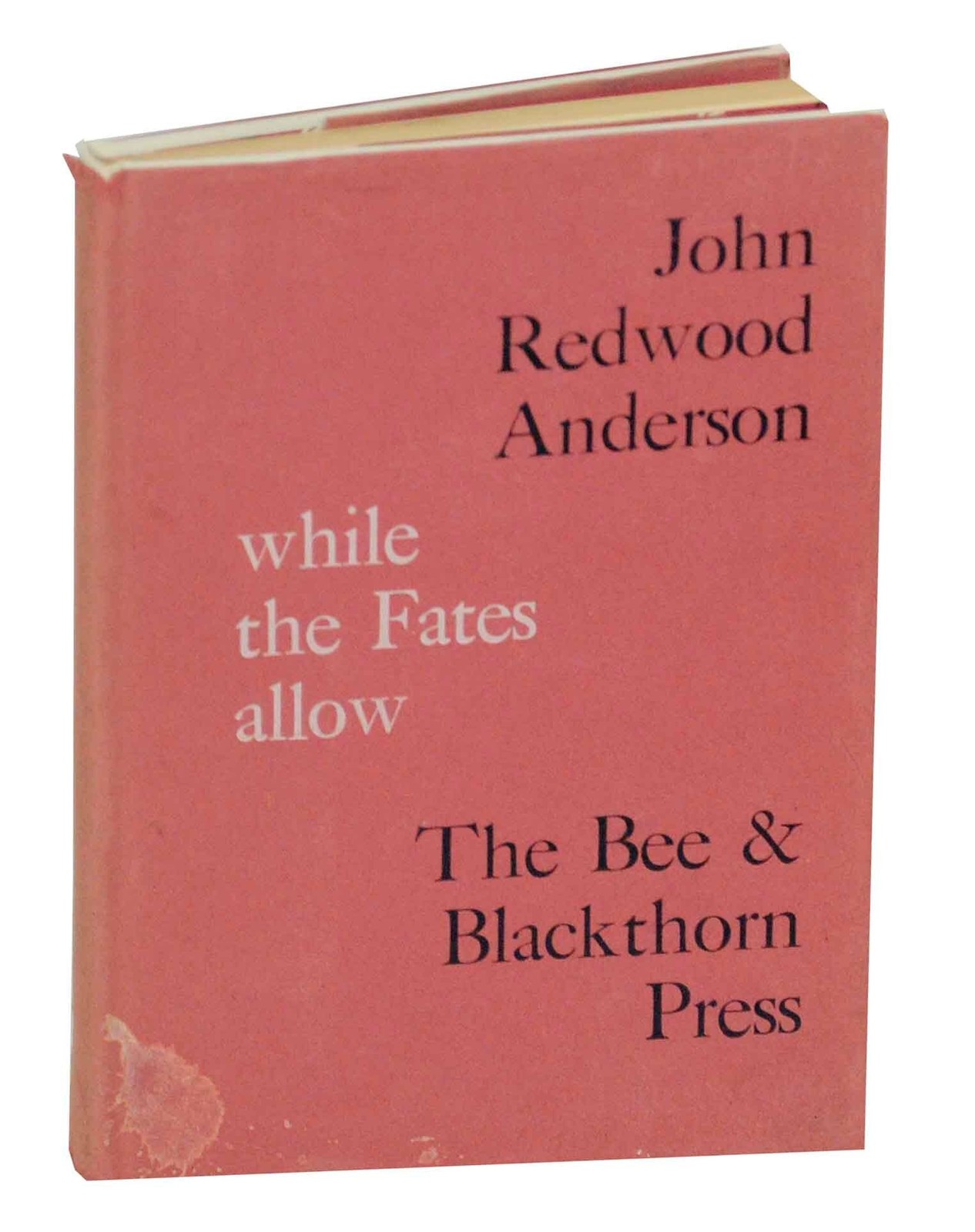 John Redwood ANDERSON / WHILE THE FATES ALLOW 1st Edition 1962 #147318